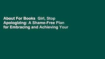 About For Books  Girl, Stop Apologizing: A Shame-Free Plan for Embracing and Achieving Your Goals