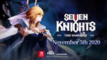 Seven Knights : Time Wanderer - Bande-annonce de lancement