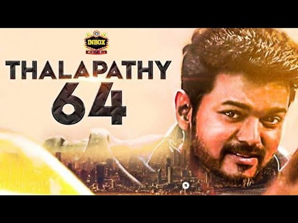 BREAKING: Thalapathy 64 MASSIVE Updates | Vijay | Lokesh Kanagaraj | inbox