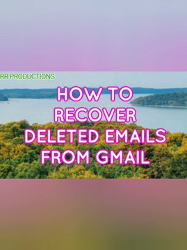 HOW TO RECOVER DELETED EMAILS FROM GMAIL