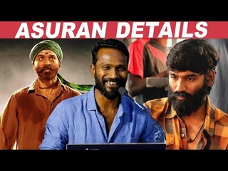 Why Dhanush Chose Asuran Over Vada Chennai 2? - Vetrimaaran Reveals