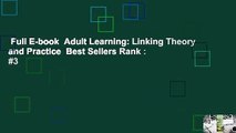 Full E-book  Adult Learning: Linking Theory and Practice  Best Sellers Rank : #3