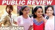 Nani's Gang Leader Movie Public Opinion | Review | FDFS | Nani