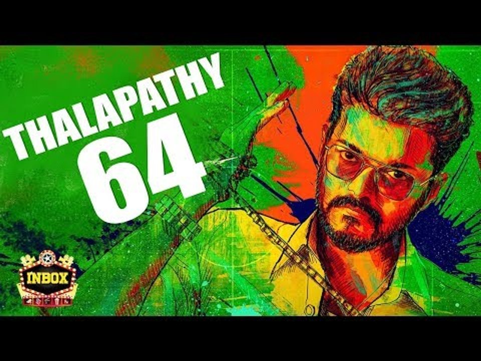 BREAKING: Thalapathy 64 MASSIVE update | Vijay | inbox