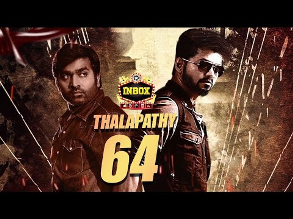 BREAKING: Thalapathy 64 Latest Update from Delhi | Vijay | Vijay Sethupathi |inbox