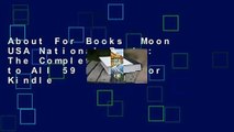 About For Books  Moon USA National Parks: The Complete Guide to All 59 Parks  For Kindle