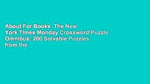 About For Books  The New York Times Monday Crossword Puzzle Omnibus: 200 Solvable Puzzles from the