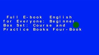Full E-book  English for Everyone: Beginner Box Set: Course and Practice Books Four-Book