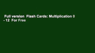 Full version  Flash Cards: Multiplication 0 - 12  For Free