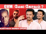Karthick Naren on GVM Fight , Mafia & Dhanush next film | D43 | Arun Vijay