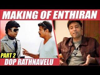 Shankar Sir's Ultimate Challenge - Rathnavelu Opens up |  Rajini | Enthiran