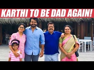 Sivakumar வீட்ல விசேஷம்... மீண்டும் அப்பாவாகிறார் Karthi!