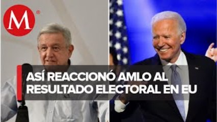 ¿Qué dijo AMLO sobre el triunfo electoral de Joe Biden?