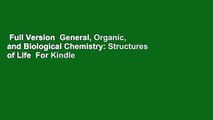 Full Version  General, Organic, and Biological Chemistry: Structures of Life  For Kindle