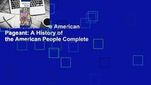 Full Version  The American Pageant: A History of the American People Complete