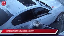 Hırsızların rahatlığı pes dedirtti, o anlar kamerada