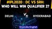 IPL 2020: Qualifier 2: SRH Vs DC: Delhi, Hyderabad aim to book IPL final berth | Oneindia News