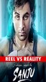 Sanju Movie - Reel vs Reality Comparison  Sanjay Dutt Biopic Film  Youtube #Short New Series