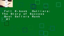 Full E-book  Outliers: The Story of Success  Best Sellers Rank : #1