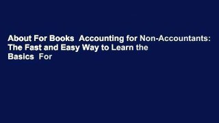 About For Books  Accounting for Non-Accountants: The Fast and Easy Way to Learn the Basics  For