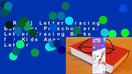 [Read] Letter Tracing Book for Preschoolers: Letter Tracing Books for Kids Ages 3-5, Letter