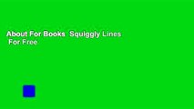 About For Books  Squiggly Lines  For Free