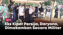 Eks Kiper Persija, Daryono, Dimakamkan Secara Militer