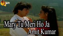 Mary Tu Meri Ho Ja | Singer Amit Kumar | HD Video