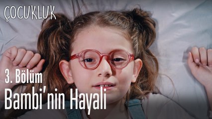 Bambi için büyük gün - Çocukluk 3. Bölüm