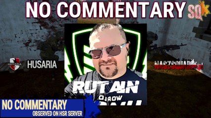 SQ   SQUAD   NaszSquad.pl   HSR Server -NO Commentary Video #04 @rutain
