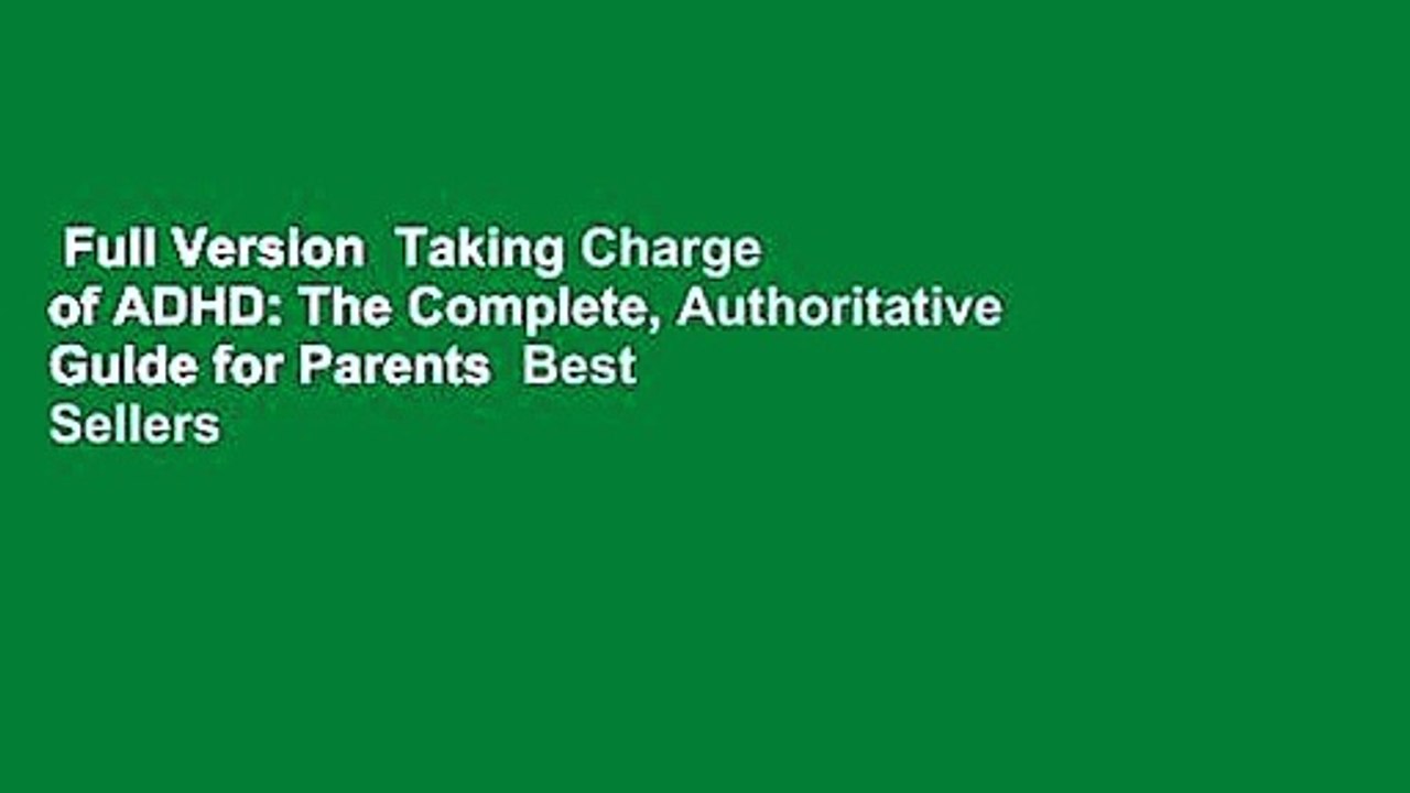 Full Version  Taking Charge of ADHD: The Complete, Authoritative Guide for Parents  Best Sellers