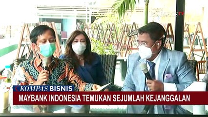 Maybank Indonesia Temukan Sejumlah Kejanggalan