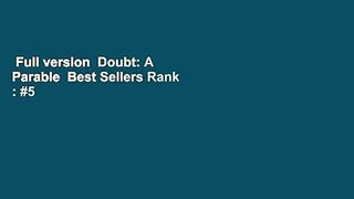 Full version  Doubt: A Parable  Best Sellers Rank : #5