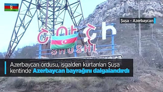 Azerbaycan ordusu, işgalden kurtarılan Şuşa kentinde Azerbaycan bayrağını dalgalandırdı