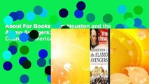 About For Books  Sam Houston and the Alamo Avengers: The Texas Victory That Changed American