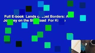 Full E-book  Lands of Lost Borders: A Journey on the Silk Road  For Kindle