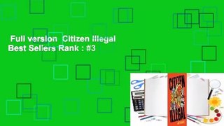Full version  Citizen Illegal  Best Sellers Rank : #3