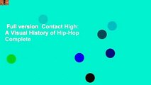 Full version  Contact High: A Visual History of Hip-Hop Complete