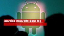 Certains sites ne seront bientôt plus accessibles sur les smartphones Android