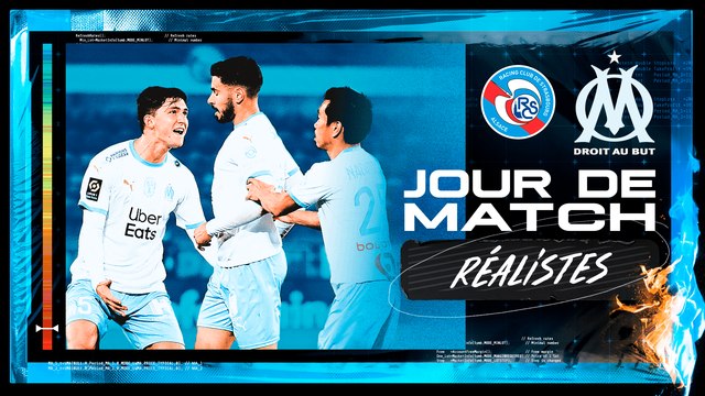 Strasbourg - OM (0-1) | Jour de Match : Réalistes