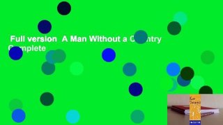 Full version  A Man Without a Country Complete