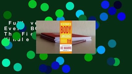 Full version  What Every BODY is Saying: The Field Guide  For Kindle