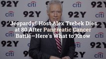 ‘Jeopardy!’ Host Alex Trebek Dies at 80 After Pancreatic Cancer Battle—Here’s What to Know