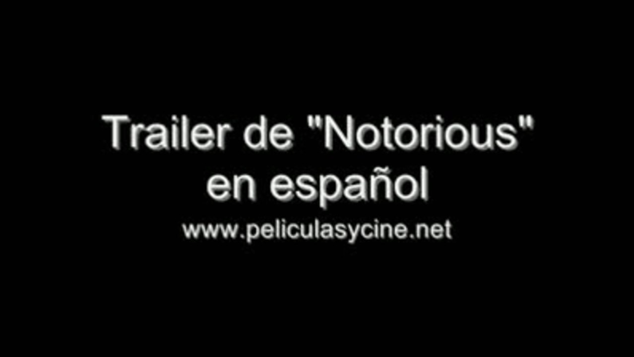 Notorious - Trailer en espaÃ±ol