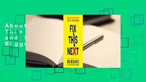About For Books  Fix This Next: Pinpoint and Solve Your Company's Biggest Problem  Review