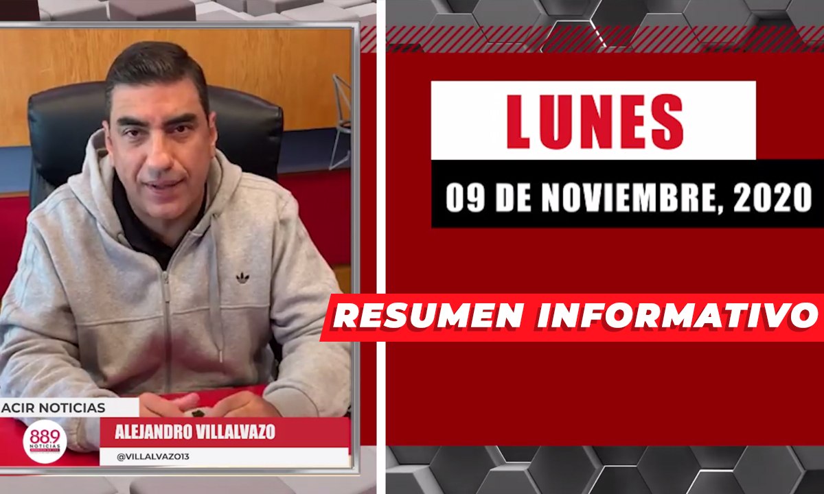Resumen de noticias lunes 9 de noviembre 2020 / Panorama Informativo / 88.9 Noticias