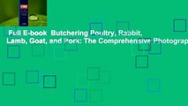 Full E-book  Butchering Poultry, Rabbit, Lamb, Goat, and Pork: The Comprehensive Photographic