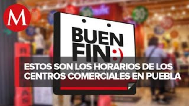 Por el Buen Fin, amplían horario en centros comerciales en Puebla