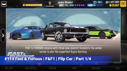#114 CSR Racing 2 | Fast and Furious | F&F2 | Flip Car | Part 1/4