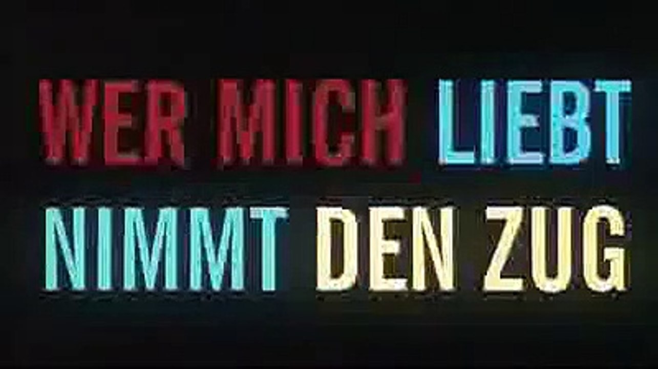 WER MICH LIEBT NIMMT DEN ZUG - offizieller deutscher Trailer